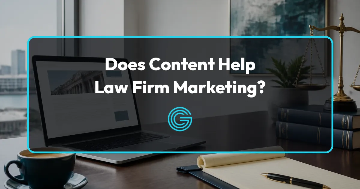 How content helps law firm marketing, from search visibility to trust and signed clients