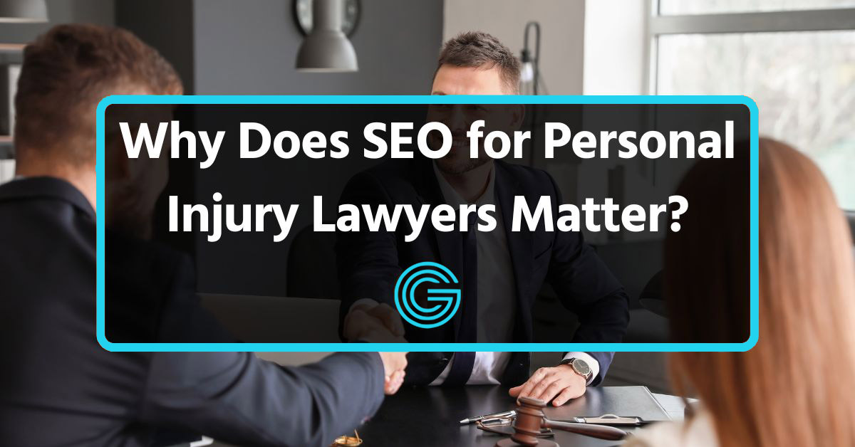 Why Does SEO for Personal Injury Lawyers Matter in 2025?